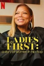 Ladies First: A Story of Women in Hip-Hop (2023)