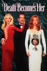 Notnon Death Becomes Her (1992) Subtitle Indonesia