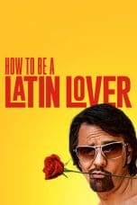 Notnon How to Be a Latin Lover (2017) Subtitle Indonesia