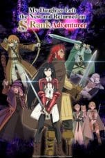 Notnon Boukensha ni Naritai to Miyako ni Deteitta Musume ga S-Rank ni Natteta (My Daughter Left the Nest and Returned an S-Rank Adventurer) (2023) Subtitle Indonesia