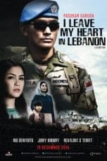 Nonton Pasukan Garuda: I Leave My Heart In Lebanon (2016) Subtitle Indonesia