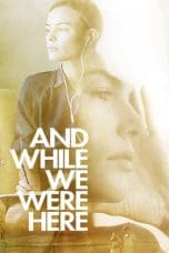 And While We Were Here (2012)