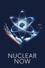 Nonton Nuclear Now (2023) Subtitle Indonesia