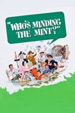 Nonton Who’s Minding the Mint? (1967) Subtitle Indonesia