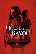 Notnon A House on the Bayou (2021) Subtitle Indonesia