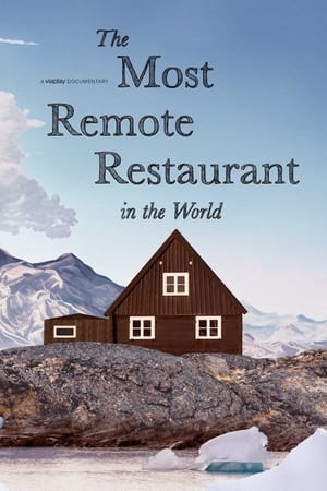 The Most Remote Restaurant In The World (2023)