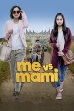 Nonton Me Vs Mami (2016) Subtitle Indonesia