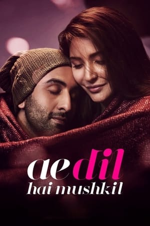 Ae Dil Hai Mushkil (2016)