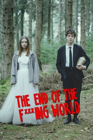 The End Of The F***ing World Season 1-2 (2017-2019)