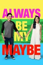 Notnon Always Be My Maybe (2019) Subtitle Indonesia