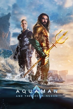 Aquaman And The Lost Kingdom (2023)