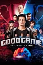 Nonton Good Game: The Beginning (2018) Subtitle Indonesia