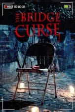 Nonton The Bridge Curse (2020) Subtitle Indonesia