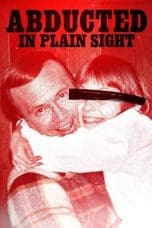 Nonton Abducted in Plain Sight (2018) Subtitle Indonesia