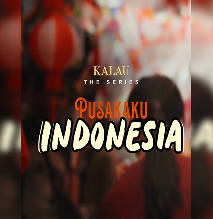 Pusakaku Indonesia – KALAU The Series Season 2 (2023)