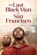 Notnon The Last Black Man in San Francisco (2019) Subtitle Indonesia