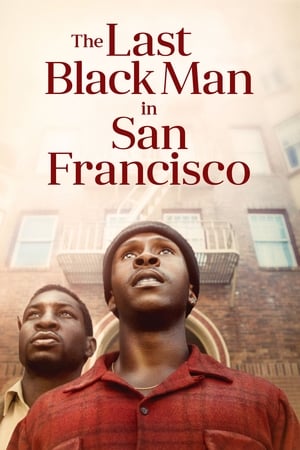 The Last Black Man In San Francisco (2019)