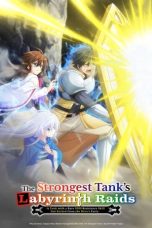 Nonton Saikyou Tank no Meikyuu Kouryaku (The Strongest Tank’s Labyrinth Raids) (2024) Subtitle Indonesia