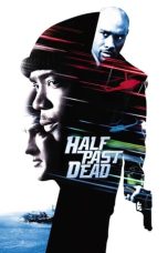 Notnon Half Past Dead (2002) Subtitle Indonesia