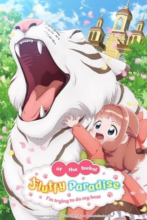 Isekai De Mofumofu Nadenade Suru Tame Ni Ganbattemasu (Fluffy Paradise) (2024)