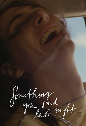 Something You Said Last Night (2023)