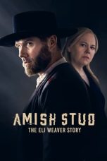 Notnon Amish Stud: The Eli Weaver Story (2023) Subtitle Indonesia