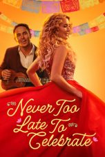 Notnon Never Too Late to Celebrate (2023) Subtitle Indonesia