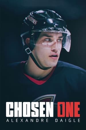 Chosen One: Alexandre Daigle (2024)