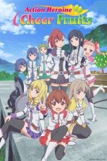 Notnon Action Heroine Cheer Fruits (2017) Subtitle Indonesia