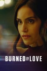 Nonton Burned by Love (2023) Subtitle Indonesia