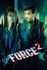 Nonton Force 2 (2016) Subtitle Indonesia