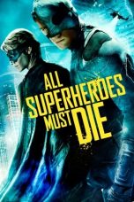 All Superheroes Must Die (2011)