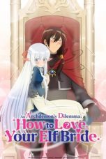 Notnon Maou no Ore ga Dorei Elf wo Yome ni Shitanda ga, Dou Medereba Ii? (An Archdemon’s Dilemma: How to Love Your Elf Bride) (2024) Subtitle Indonesia