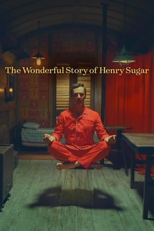 The Wonderful Story Of Henry Sugar (2023)