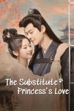 Notnon The Substitute Princess’s Love (2024) Subtitle Indonesia