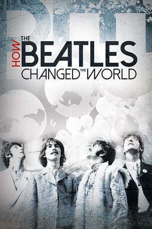 How The Beatles Changed The World (2017)