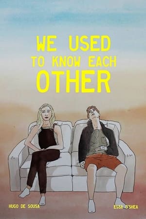 We Used To Know Each Other (2019)