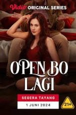 Nonton Open BO Season 2 (Open BO Lagi: Semakin Panas, Semakin Ganas) (2024) Subtitle Indonesia