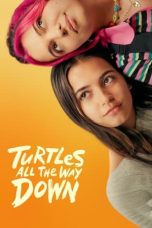 Nonton Turtles All the Way Down (2024) Subtitle Indonesia