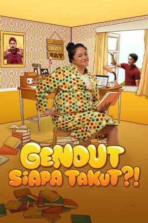 Gendut Siapa Takut?! (2022)