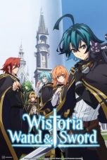 Nonton Tsue no Tsurugi no Wistoria (Wistoria: Wand and Sword) (2024) Subtitle Indonesia