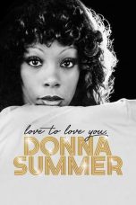 Nonton Love to Love You, Donna Summer (2023) Subtitle Indonesia