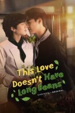 Nonton This Love Doesn’t Have Long Beans (2024) Subtitle Indonesia