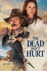 Nonton The Dead Don’t Hurt (2024) Subtitle Indonesia