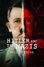 Hitler and the Nazis: Evil on Trial (2024)