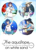 Notnon Shiroi Suna no Aquatope (2021) Subtitle Indonesia