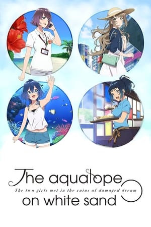 Shiroi Suna No Aquatope (2021)