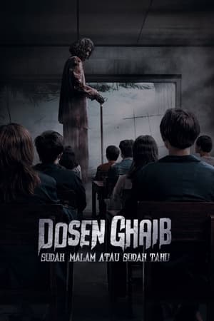 Dosen Ghaib: Sudah Malam Atau Sudah Tahu (2024)