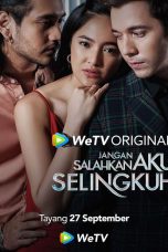 Nonton Jangan Salahkan Aku Selingkuh (2024) Subtitle Indonesia