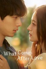 Notnon What Comes After Love (2024) Subtitle Indonesia